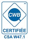 CWB CERTIFIÉE - CSA W47.1